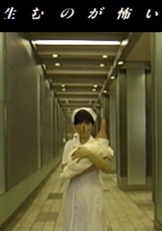 I'm Afraid to Give Birth