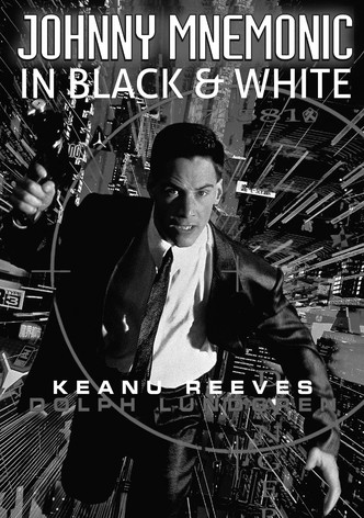 Johnny Mnemonic in Black & White