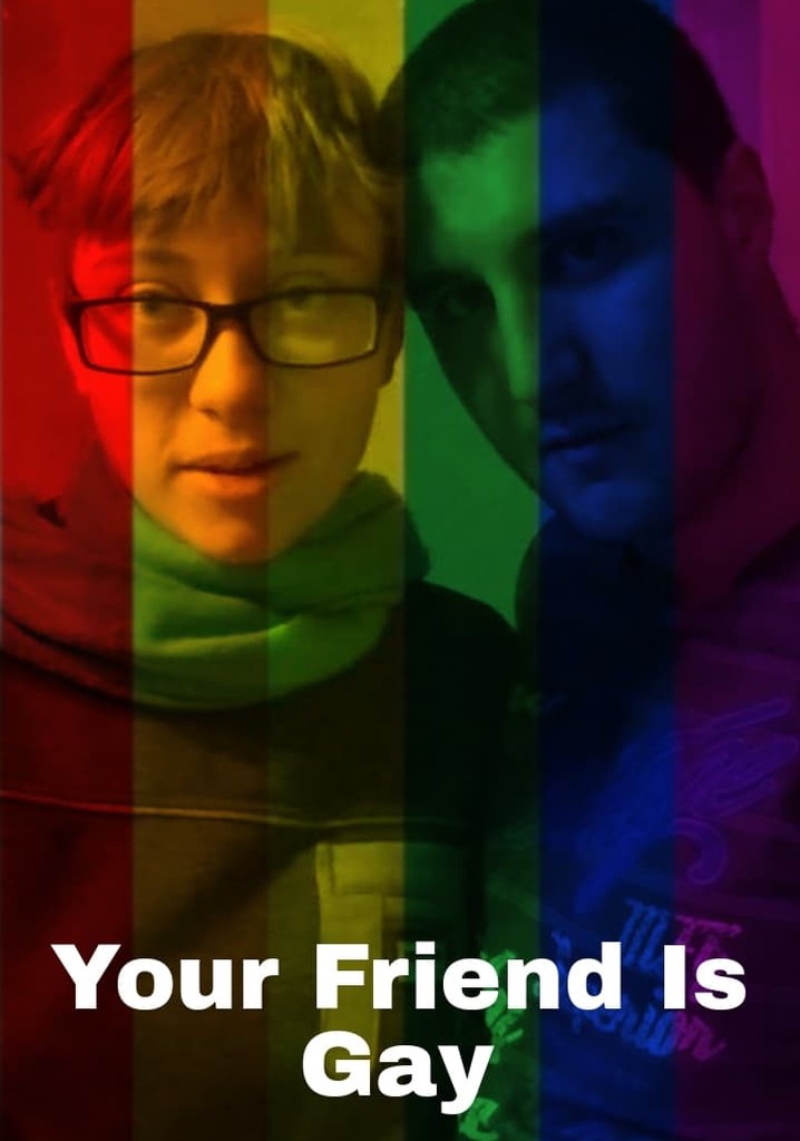 Your Friend Is Gay
