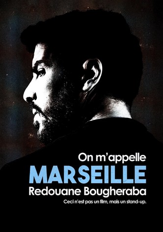 Redouane Bougheraba : On m'appelle Marseille