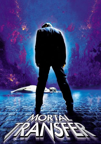 Mortal Transfer