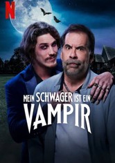 Mein Schwager ist ein Vampir