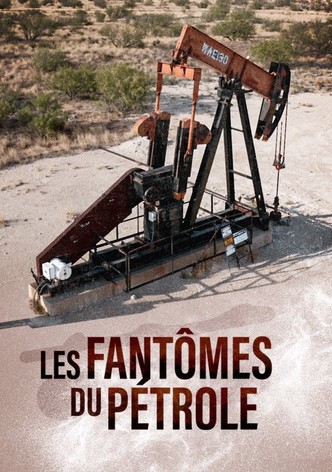 Les fantômes du pétrole