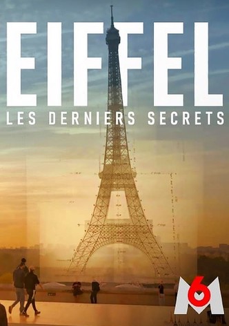 Eiffel, les derniers secrets