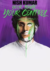 Nish Kumar: Your Power, Your Control