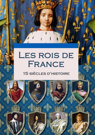 Les Rois de France, 15 siècles d'histoire