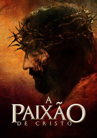 A Paixão de Cristo