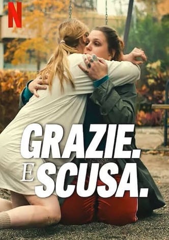 Grazie. E scusa.