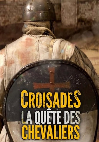 Croisades : La quête des chevaliers