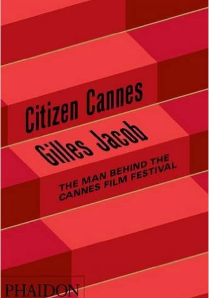 Gilles Jacob: Citizen Cannes