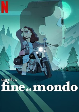 Carol e la fine del mondo