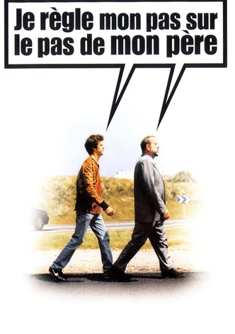 Je règle mon pas sur le pas de mon père