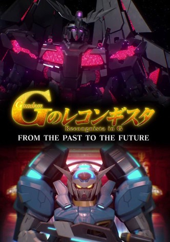 Gundam Reconguista in G: FROM THE PAST TO THE FUTURE