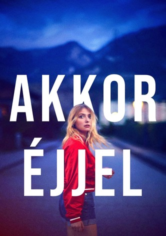 Akkor éjjel