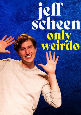 Jeff Scheen: Only Weirdo