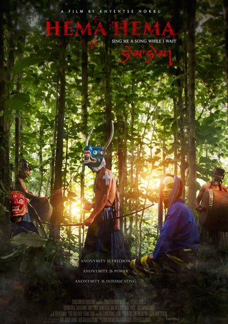 Hema Hema: Sing Me a Song While I Wait