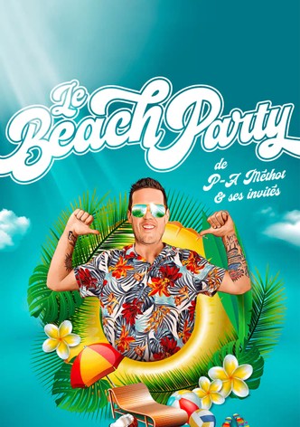 Le Beach Party de P-A Méthot