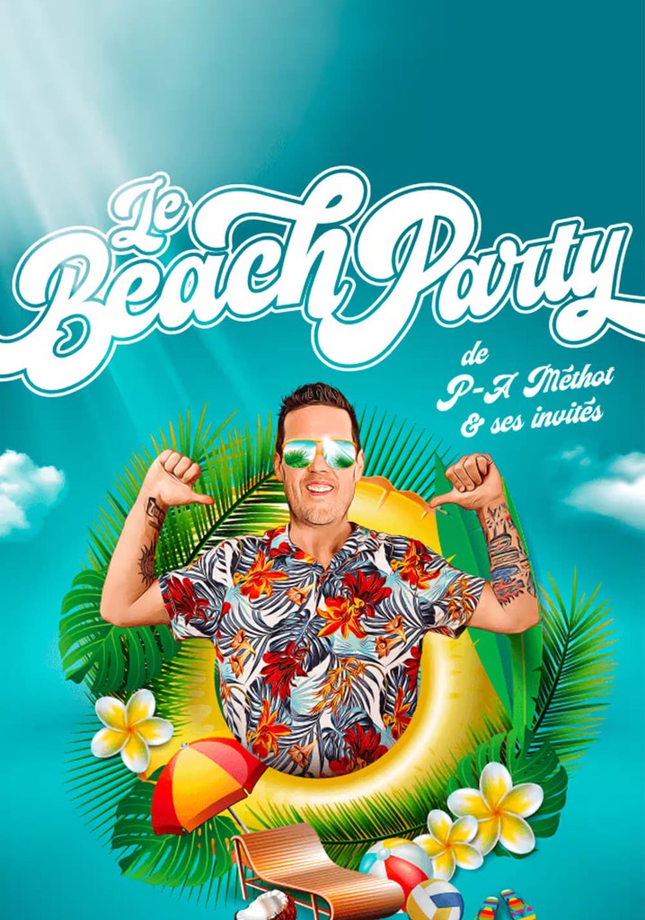 Le Beach Party de P-A Méthot
