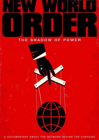 New World Order: The Shadow Of Power