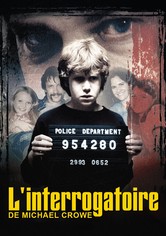L'Interrogatoire de Michael Crowe