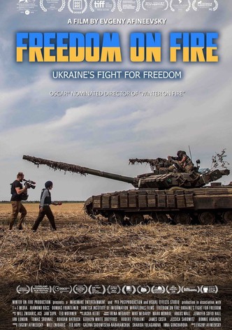 Freedom on Fire: Ukraine's Fight for Freedom