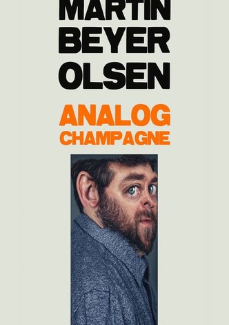 Martin Beyer-Olsen: Analog Champagne