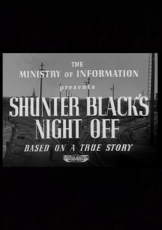 Shunter Black's Night Off