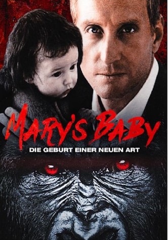 Mary's Baby - Die Geburt einer neuen Art