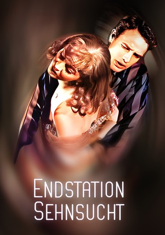 Endstation Sehnsucht