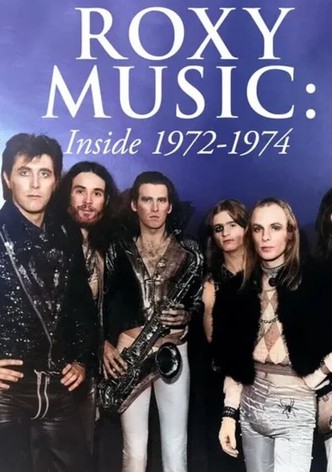 Roxy Music: Inside 1972-1974