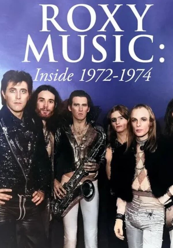 Roxy Music: Inside 1972-1974