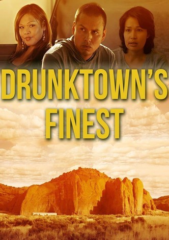 Drunktown's Finest