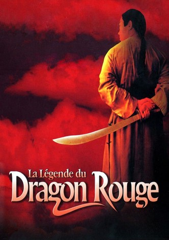 La Légende du Dragon Rouge