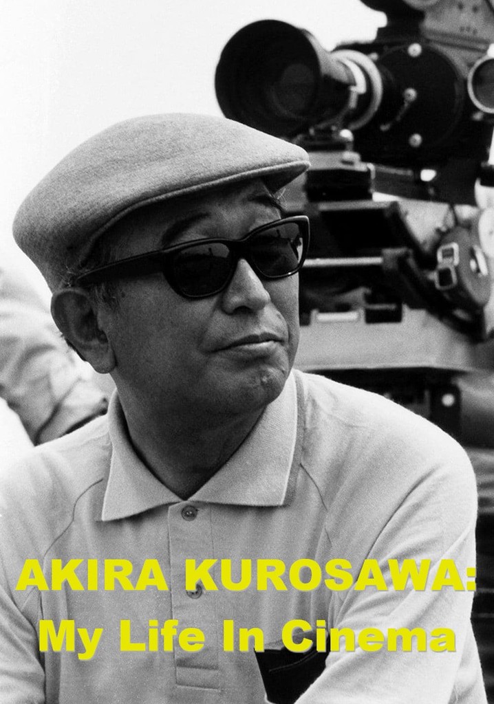 Akira Kurosawa: My Life in Cinema