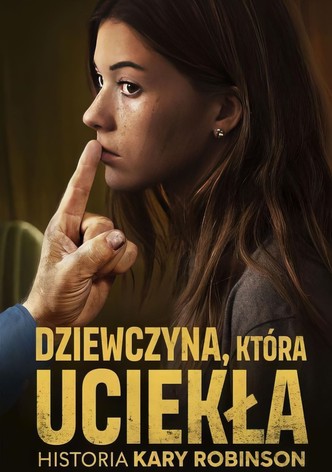 Dziewczyna, która uciekła: Historia Kary Robinson