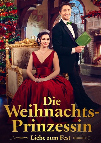 Die Weihnachtsprinzessin - Liebe zum Fest