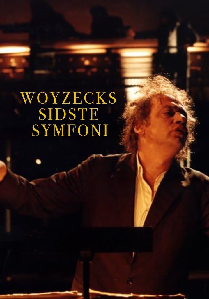 Woyzeck's Last Symphony