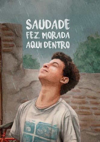 Saudade fez Morada aqui Dentro