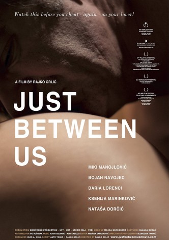 Just Between Us