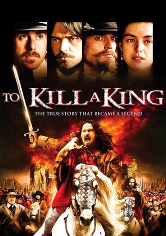 To Kill a King