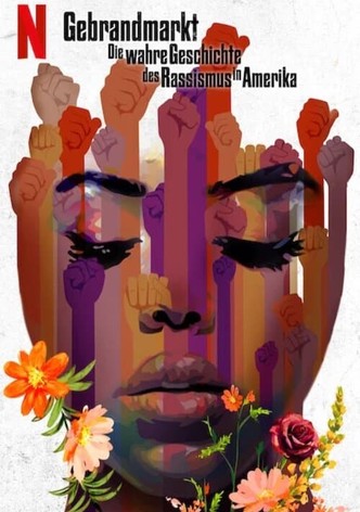 Gebrandmarkt: Die wahre Geschichte des Rassismus in Amerika