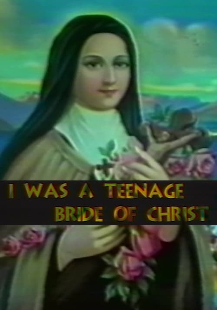 I Was a Teenage Bride of Christ