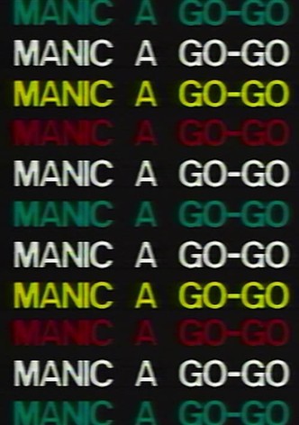 Manic a Go-Go