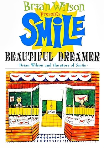 Beautiful Dreamer: Brian Wilson and the Story of Smile