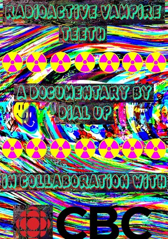 Radioactive Vampire Teeth