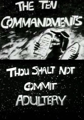 The Ten Commandments Number 6: Thou Shalt Not Commit Adultery