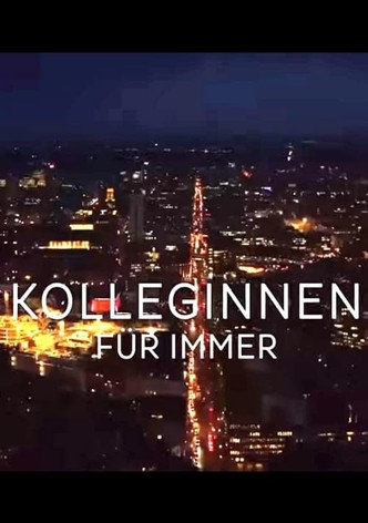 Kolleginnen - Für immer