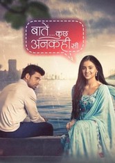 Baatein Kuch Ankahee Si