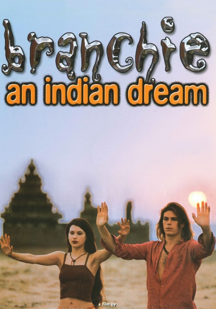 Branchie: An Indian Dream