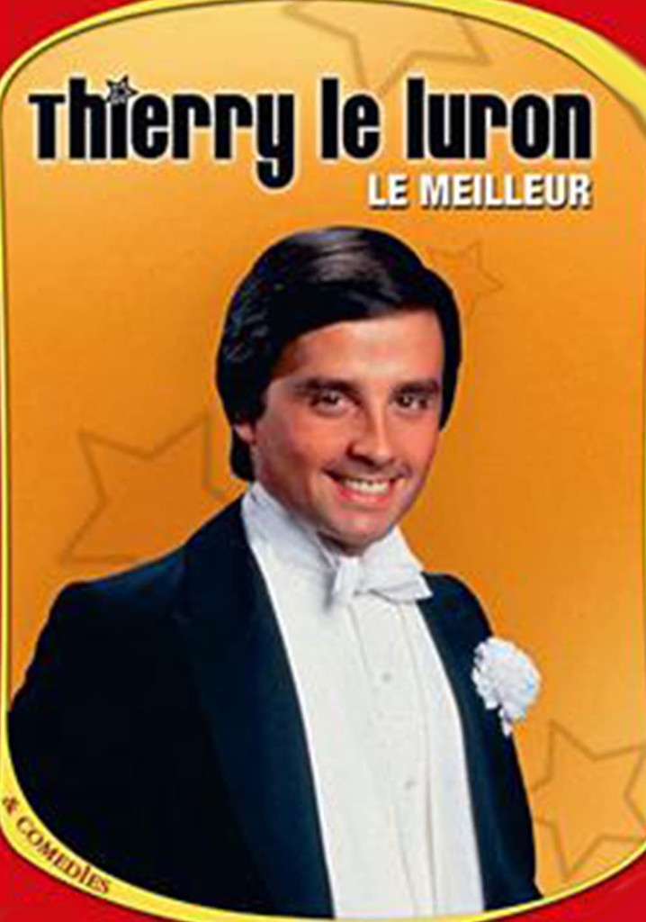 Thierry Le Luron - Le meilleur
